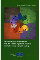 Institutional accommodation and the citizen: legal and political interaction in a pluralist society (Trends in social cohesion n°21)