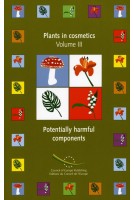 Plants used in cosmetics - Volume III: Potentially harmful components