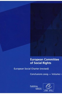 Committee of Social Rights - European Social Charter (revised) Conclusions 2009 - Volume 1