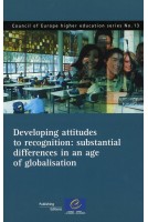 Developing attitudes to recognition: substantial differences in an age of globalisation (Council of Europe higher education series No.13)