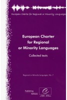 European Charter for Regional or Minority Languages - Collected texts (Regional or Minority Languages, No.7)