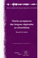 Charte européenne des langues régionales ou minoritaires - Recueil de textes (Langues régionales ou minoritaires, n°7)