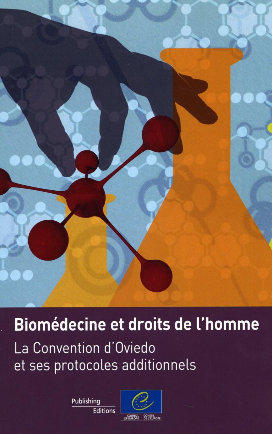 Biomédecine et droits de l'homme - La Convention d'Oviedo et ses protocoles additionnels