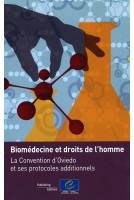 PDF - Biomédecine et droits de l'homme - La Convention d'Oviedo et ses protocoles additionnels