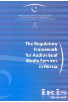 IRIS Special - The Regulatory Framework for Audiovisual Media Services in Russia