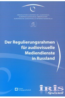 IRIS Spezial - Der Regulierungsrahmen für audiovisuelle Mediendienste in Russland