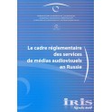 IRIS Spécial - Le cadre réglementaire des services de médias audiovisuels en Russie