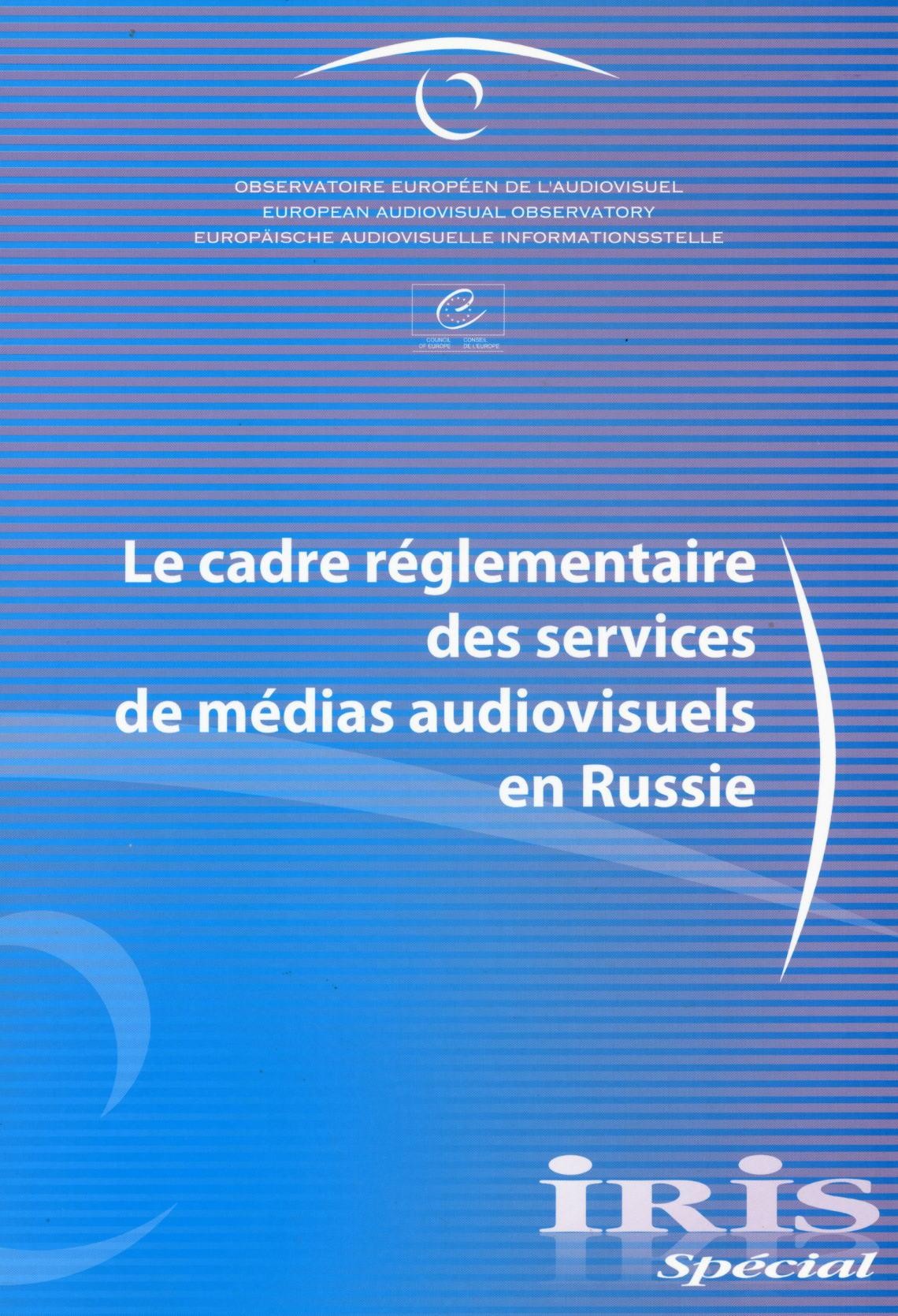 IRIS Spécial - Le cadre réglementaire des services de médias audiovisuels en Russie