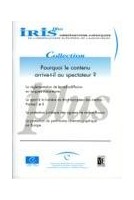 IRIS plus Collection - Pourquoi le contenu arrive-t-il au spectateur ?