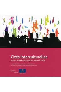 Cités interculturelles - Vers un modèle d'intégration interculturelle