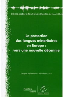 La protection des langues minoritaires en Europe: vers une nouvelle  décennie (Langues régionales ou minoritaires, n°8)