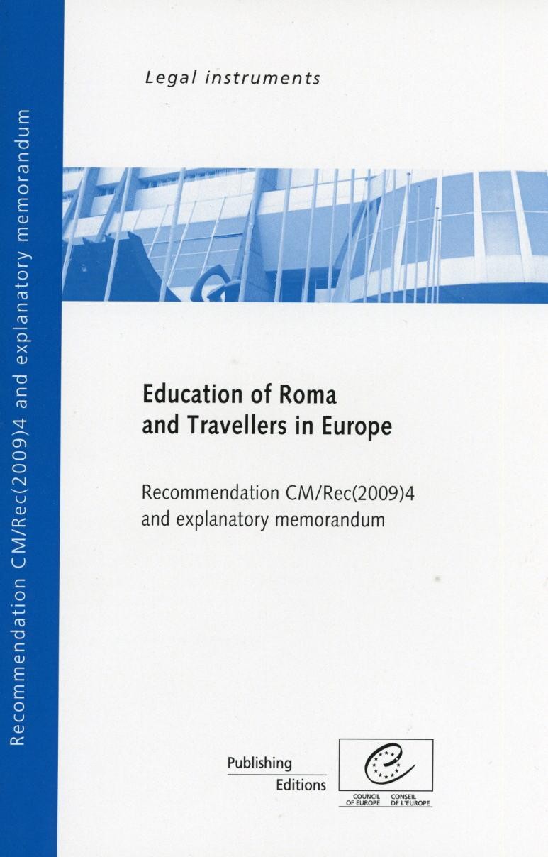 Education of Roma and Travellers in Europe - Recommendation CM/Rec(2009)4 and explanatory memorandum