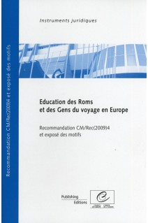 Education des Roms et des Gens du voyage en Europe - Recommandation CM/Rec(2009)4 et exposé des motifs