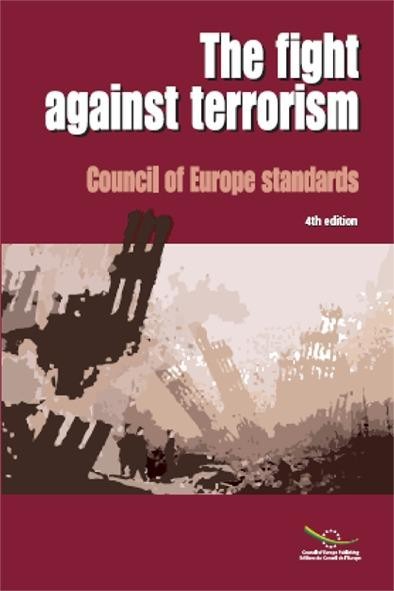 The fight against terrorism - Council of Europe standards (4th edition)