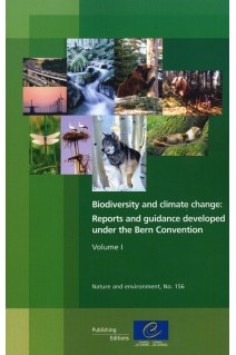 PDF - Biodiversity and climate change: Reports and guidance developed under the Bern Convention - Volume I (Nature and Environment N°156)