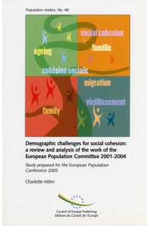 Demographic challenges for social cohesion: a review and analysis of the work of the European Population Committee 2001-2004 (Population studies No. 48)