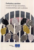 Penitentiary questions: Council of Europe recommendations and resolutions