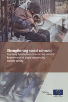 Strengthening social cohesion - Improving the situation of low-income workers. Empowerment of people experiencing extreme poverty