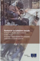 Renforcer la cohésion sociale - Améliorer la situation des travailleurs à faible revenus. Encourager l'autonomisation des personnes confrontées à la grande pauvreté