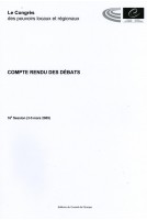 Le Congrès des Pouvoirs Locaux et Régionaux de l'Europe - Compte rendu des débats - 16e Session (3-5 mars 2009)