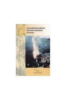 Local authority policies for crime prevention in Europe (Local and Regional Action No. 2)