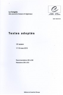 Le Congrés des pouvoirs locaux et régionaux - Textes adoptés - 18e session - 17-19 mars 2010