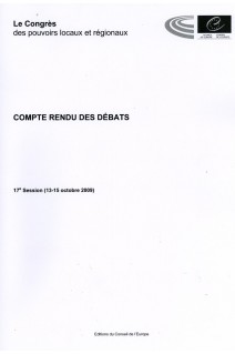 Le Congrès des Pouvoirs Locaux et Régionaux de l'Europe - Compte rendu des débats - 17e Session (13-15 octobre 2009)