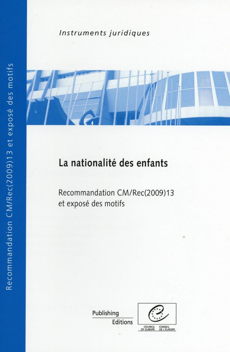 La nationalité des enfants - Recommandation CM/Rec(2009)13 et exposé des motifs