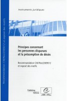 Principes concernant les personnes disparues et la présomption de décès - Recommandation CM/Rec(2009)12 et exposé des motifs