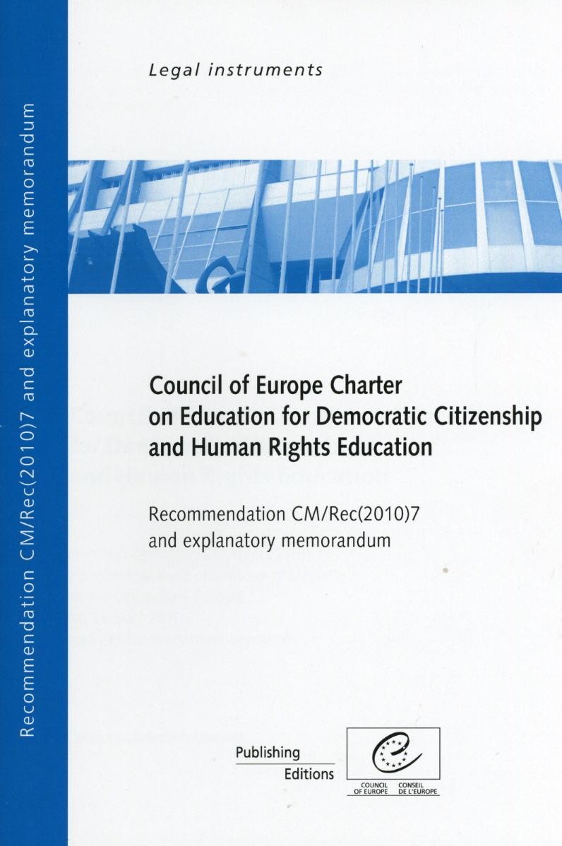 PDF - Council of Europe Charter on Education for Democratic Citizenship and Human Rights Education - Recommendation CM/Rec(2010)7 and explanatory memorandum