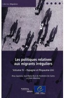 PDF - Les politiques relatives aux migrants irréguliers - Volume IV: Espagne et Royaume-Uni