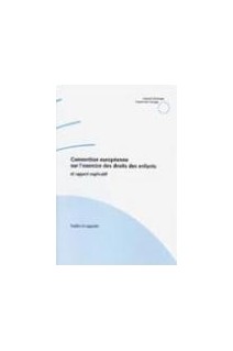 Convention européenne sur l'exercice des droits des enfants et rapport explicatif (no 160)