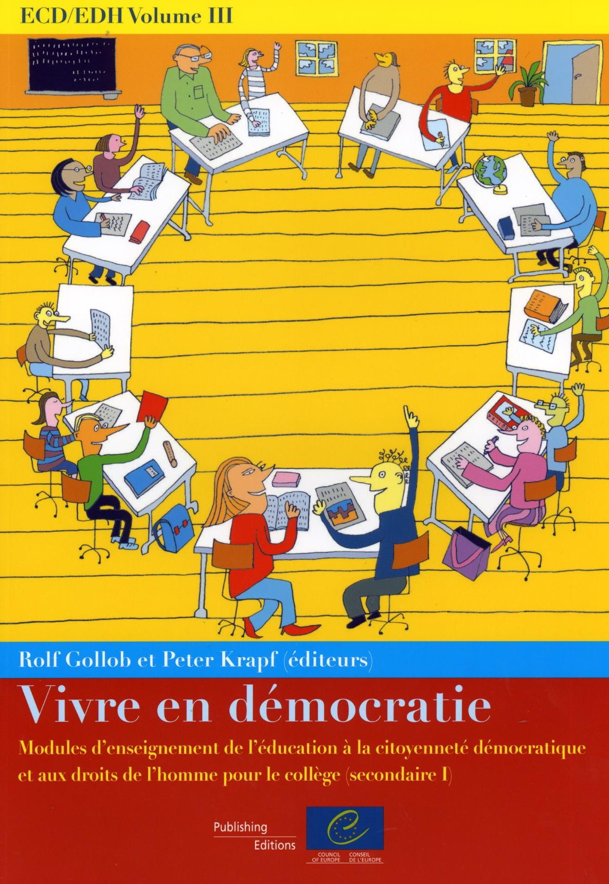 PDF - ECD/EDH Volume III: Vivre en démocratie - Modules d'enseignement de l'éducation à la citoyenneté démocratique et aux droits de l'homme pour le collège (secondaire I)
