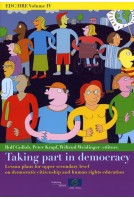EDC/HRE Volume IV: Taking part in democracy - Lesson plans for upper secondary level on democratic citizenship and human rights education