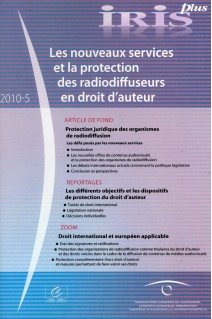 IRIS plus 2010-5: Les nouveaux services et la protection des radiodiffuseurs en droit d'auteur