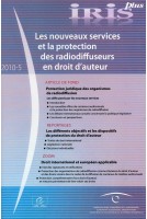 IRIS plus 2010-5: Les nouveaux services et la protection des radiodiffuseurs en droit d'auteur