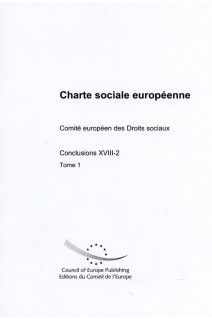 Charte sociale européenne - Comité européen des Droits sociaux - Conclusions XVIII-2, Tome 1