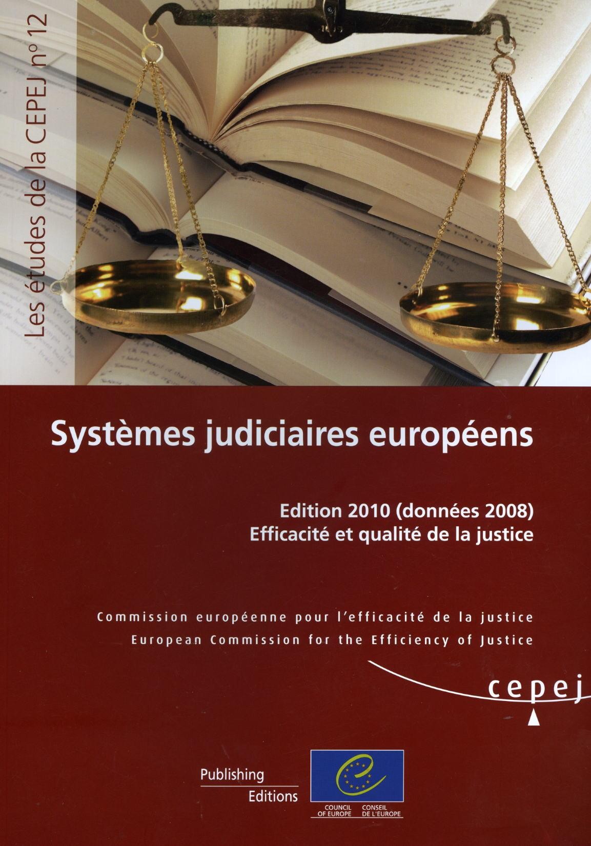 Systèmes judiciaires européens - Edition 2010 (données 2008) Efficacité et qualité de la justice