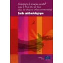 Construire le progrès sociétal pour le bien-être de tous avec les citoyens et les communautés - Guide méthodologique (Livre + CD-Rom)