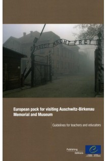 European pack for visiting Auschwitz-Birkenau Memorial and Museum - Guidelines for teachers and educators
