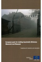 European pack for visiting Auschwitz-Birkenau Memorial and Museum - Guidelines for teachers and educators
