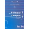 IRIS Special - Digitisation and Online Exploitation of Broadcasters' Archives