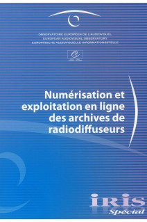 IRIS Spécial - Numérisation et exploitation en ligne des archives de radiodiffuseurs