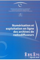 IRIS Spécial - Numérisation et exploitation en ligne des archives de radiodiffuseurs