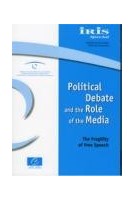 Political Debate and the Role of the Media - The Fragility of Free Speech