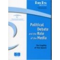 Political Debate and the Role of the Media - The Fragility of Free Speech
