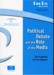 Political Debate and the Role of the Media - The Fragility of Free Speech