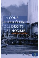 La Cour européenne des droits de l'homme - Faits et chiffres