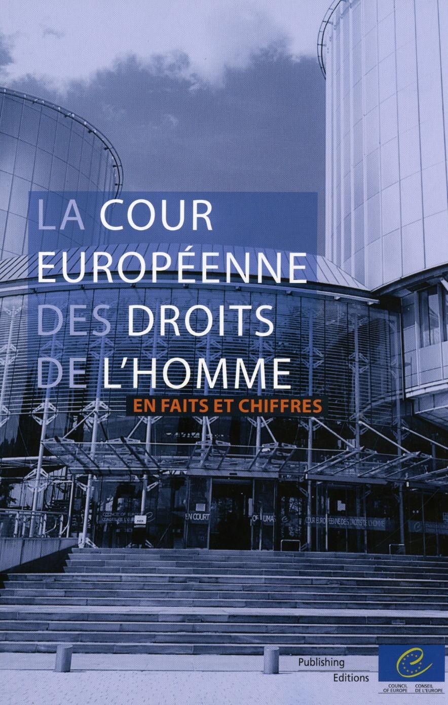 La Cour européenne des droits de l'homme - Faits et chiffres