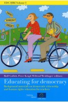 EDC/HRE Volume I: Educating for democracy - Background materials on democratic citizenship and human rights education for teachers